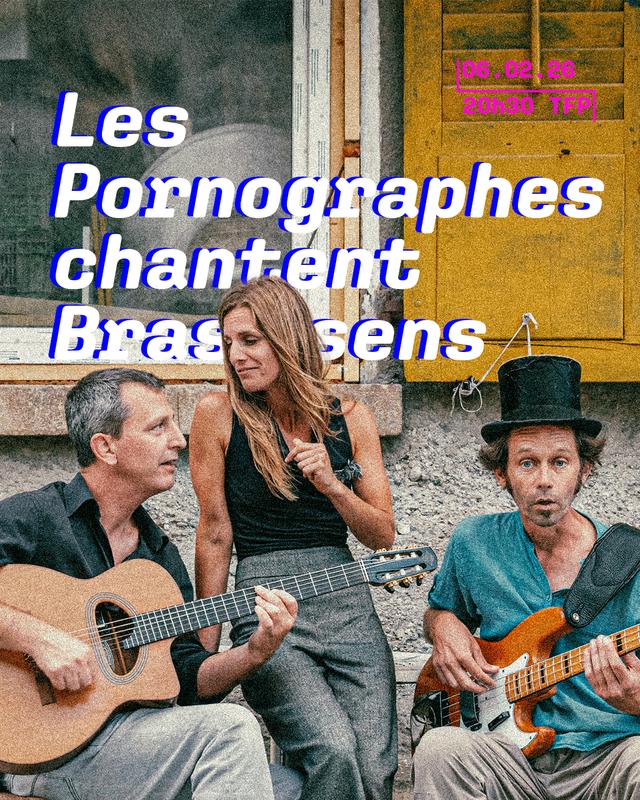 Les Pornographes chantent Brassens