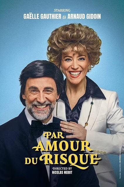 Humour - Par amour du risque, Gaelle Gauthier et Arnaud Gidoin
