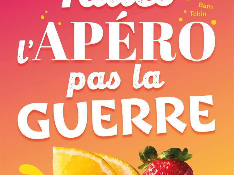 Spectacle - Faites l'apéro pas la guerre