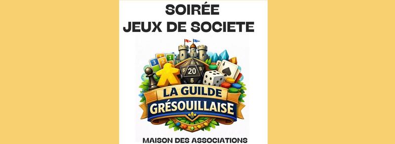 Soirée Jeux de Société - Association la Guilde Grésouillaise