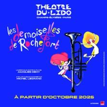 Les Demoiselles de Rochefort - Théâtre du Lido, Paris