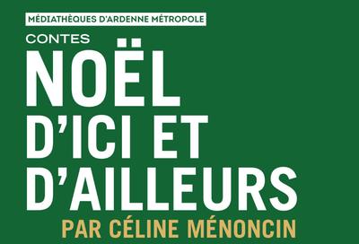 Contes : Noël d'ici et d'ailleurs