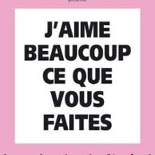 J'Aime Beaucoup ce que vous Faites - Café-Théâtre les 3t d'a Côté, Toulouse