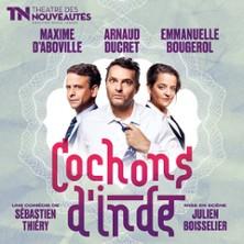 Cochons d'Inde - Théâtre des Nouveautés, Paris