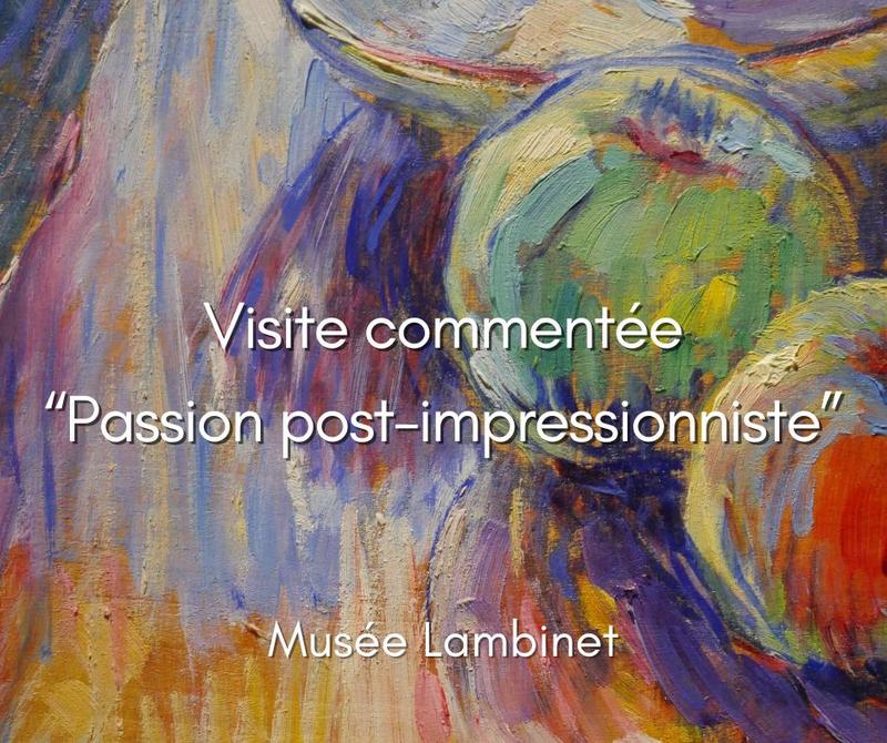 Visite commentée de l’exposition “Passion post-impressionniste: