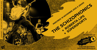 The Schizophonics + Roberta Lips + Süpersports (côté Records)
