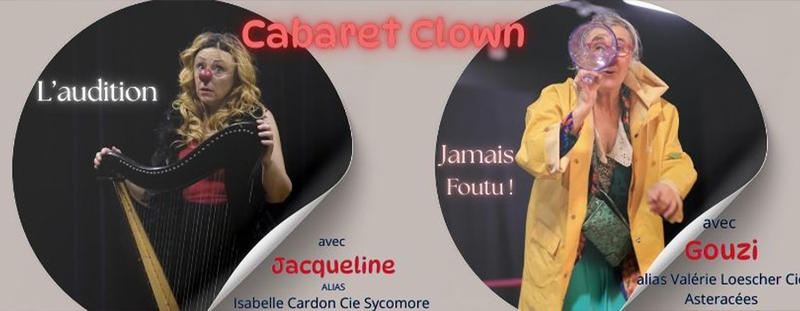 Cabaret clown - Jamais foutu !