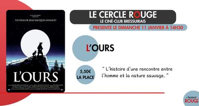 Cinéma - le Cercle Rouge &quot;L'ours&quot;