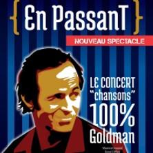 En Passant - le Concert &quot;Chansons&quot; 100% Goldman
