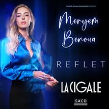 Meryem Benoua, Reflet - la Cigale, Paris