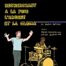 Recherchant à la Fois l'Argent et la Gloire - Studio Hébertot, Paris