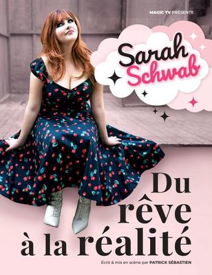 Sarah Schwab, du rêve à la réalité