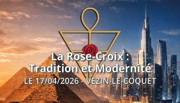 La Rose-Croix: Tradition et Modernité