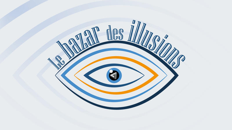 Le Bazar des Illusions
