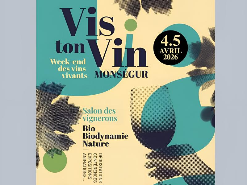 Vis ton Vin ! Week-end des vins vivants à Monségur