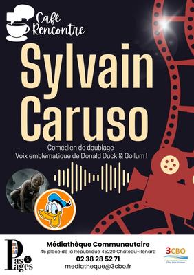 Café Rencontre Sylvain Caruso, Comédien Doubleur