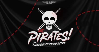 Pirates, chroniques improvisées