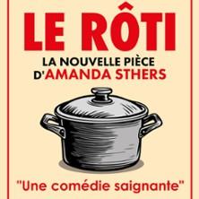 Le Rôti - la Comédie Saint-Martin, Paris