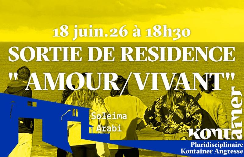 Sortie de résidence de Soleima Arabi ”Amour/Vivant” - pluridisciplinaire