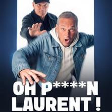 Laurent Baffie - Oh P***** Laurent !! - Tournée