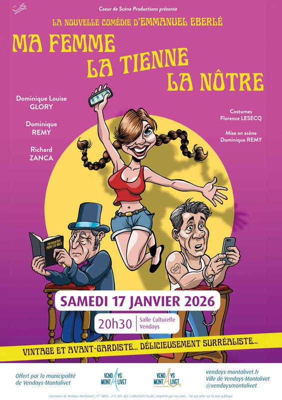 Théâtre : "Ma femme, la tienne, la notre"