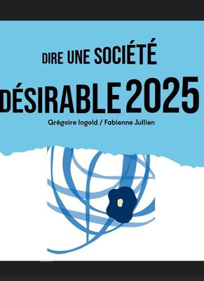 Dire une société désirable