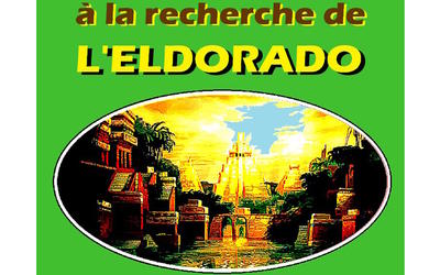 Conférence de l'Université du Temps Libre -&quot;A la recherche de l'Eldorado&quot;