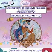 Les Aventures de Barbad, le Musicien - Conte et Musique d’Iran