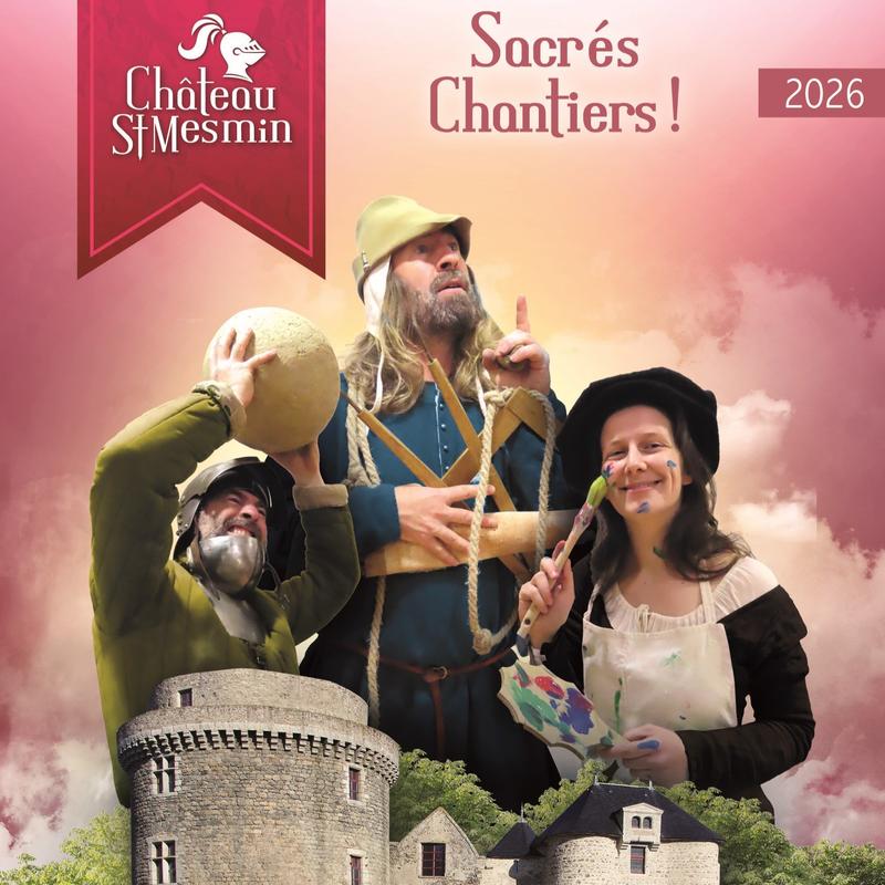 Château de Saint Mesmin - Sacrés chantiers, façon Playmobil®