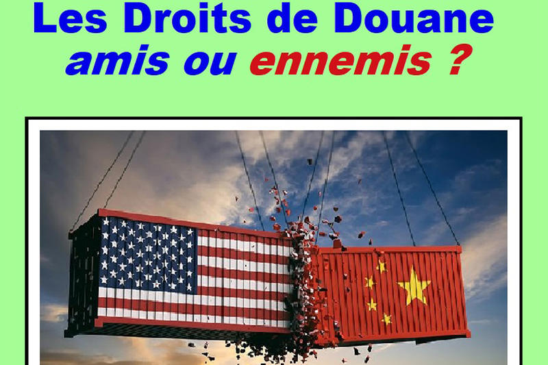 Conférence de l'Université du Temps Libre -Les droits de douane amis ou ennemis?
