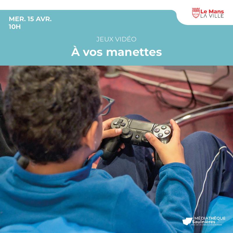 À vos manettes