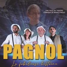 Pagnol - la Fabuleuse Histoire