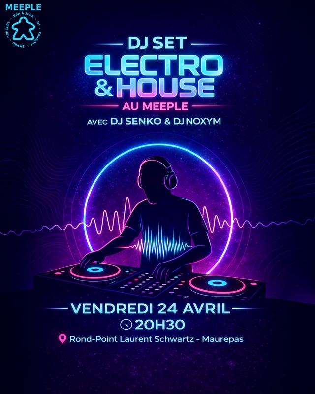 Dj Set Electro &amp; House au Meeple