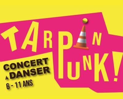 Tarpin punk, concert à danser