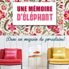 Mémoire d'Eléphant dans un Magasin de Porcelaine