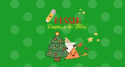 Atelier dessin : Kawaiis de fêtes