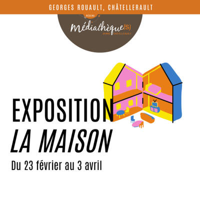 Exposition : la maison