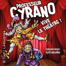 Professeur Cyrano - Vive le Théâtre ( Tournée )