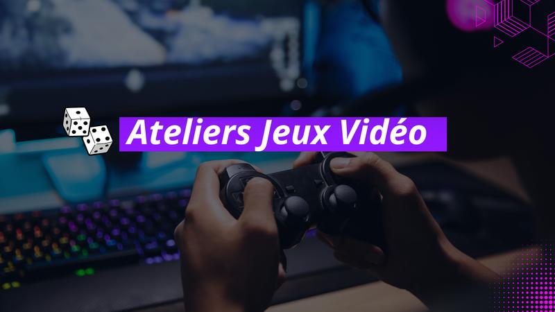 Autour du jeu : Atelier jeux vidéo