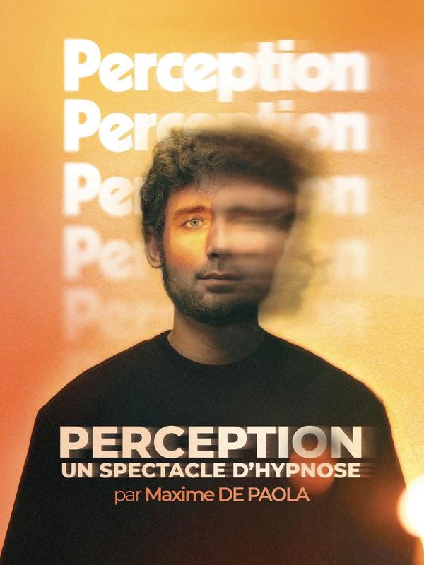 Soirée Hypnose : "Perception" avec Maxime de Paola, pour Arthur