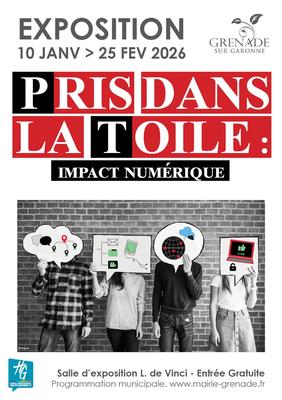 Exposition "Pris Dans la Toile, Impact Numérique"
