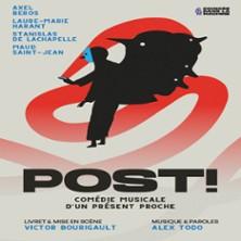 Post ! Comédie Musicale d’un Présent Proche, Théâtre de l'Essaïon - Paris