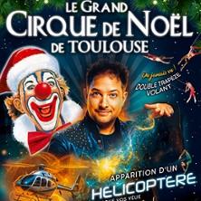 Le Grand Cirque de Noël de Toulouse