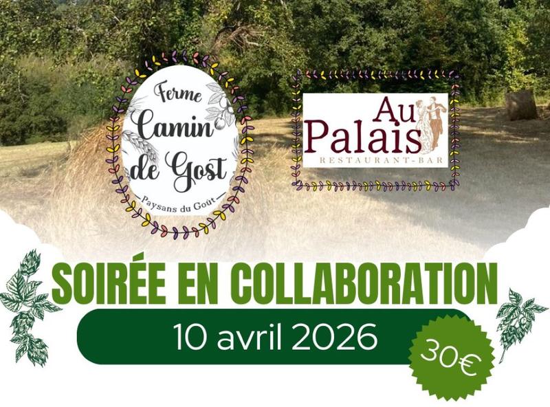Repas en collaboration avec la Ferme Calais de Gost  | au Palais