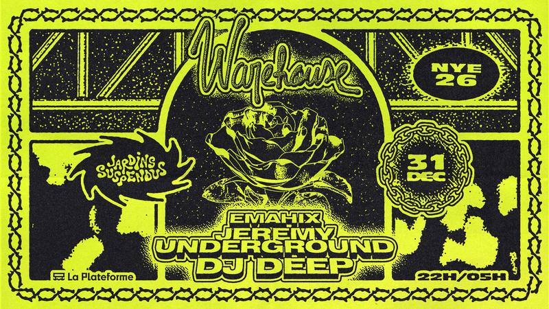 Warehouse - Nye 26 : Dj Deep, Jeremy Underground, Emahix