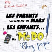 Les Parents Viennent de Mars, les Enfants du McDo...chez Papa - Tournée