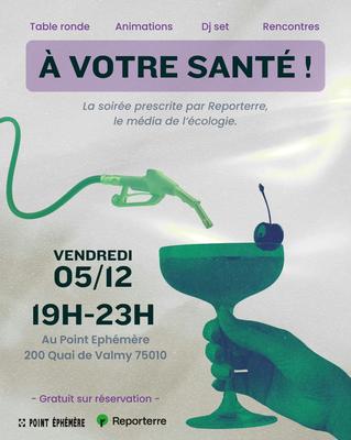 À votre santé ! (Une soirée prescrite par Reporterre, le média de l'écologie)