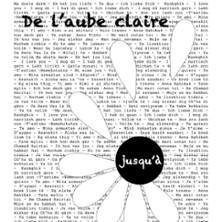 Théâtre Dest - de l'Aube Claire jusqu'à la Fin du Jour