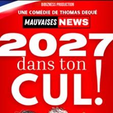 2027 Dans ton Cul ! - la Comédie Parisienne, Paris
