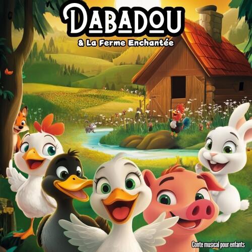 Spectacle : Dabadou et la ferme enchantée